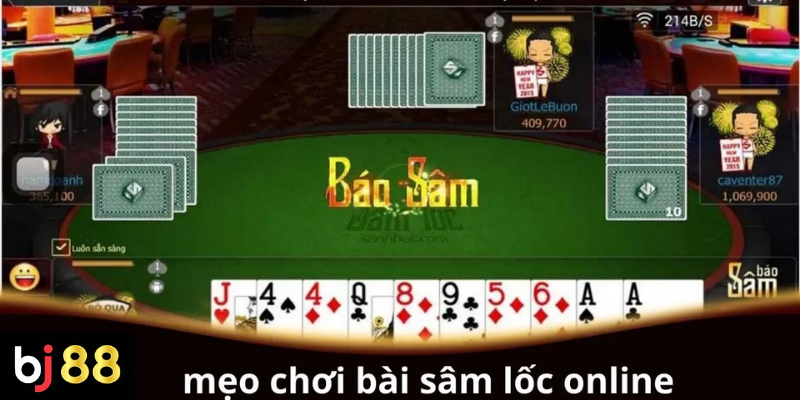 Mẹo Chơi Bài Sâm Lốc Online Hiệu Quả Dành Cho Người Mới 2 Mẹo chơi bài Sâm Lốc online hiệu quả cho người mới