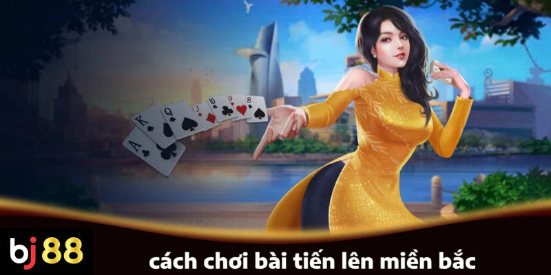 Cách Chơi Bài Tiến Lên Miền Bắc: Hướng Dẫn Từ A Đến Z 2 Cách chơi bài Tiến Lên miền Bắc cơ bản